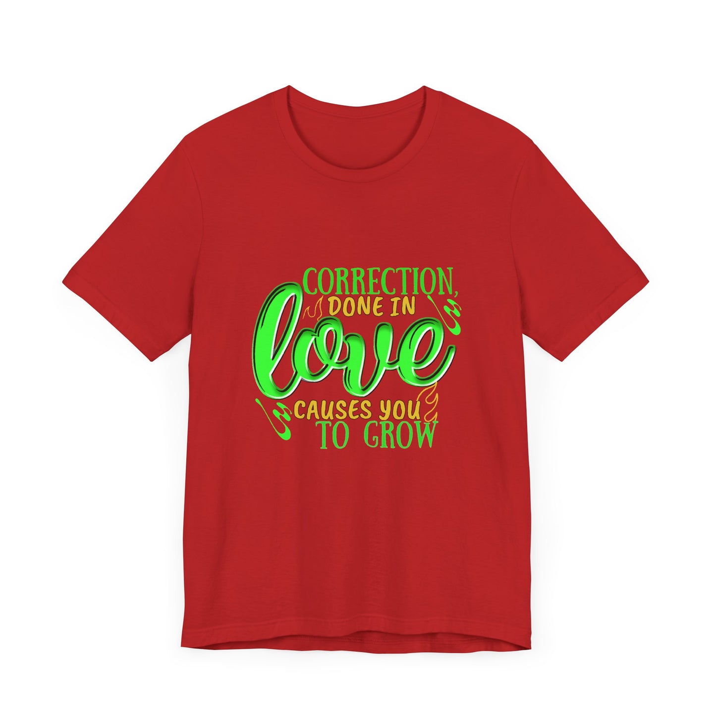 Correction Done in Love Short Sleeve Tee - Unisex Love Growth Shirt