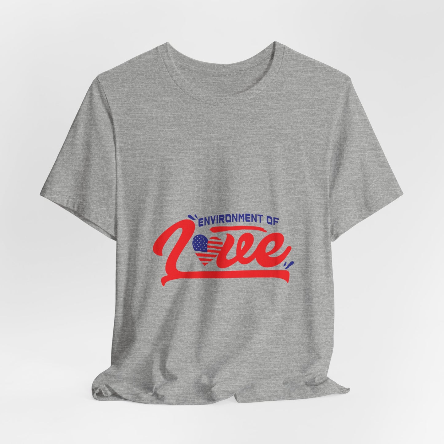 Environment of Love Unisex T-Shirt - Perfect for Celebrations and Everyday Wear