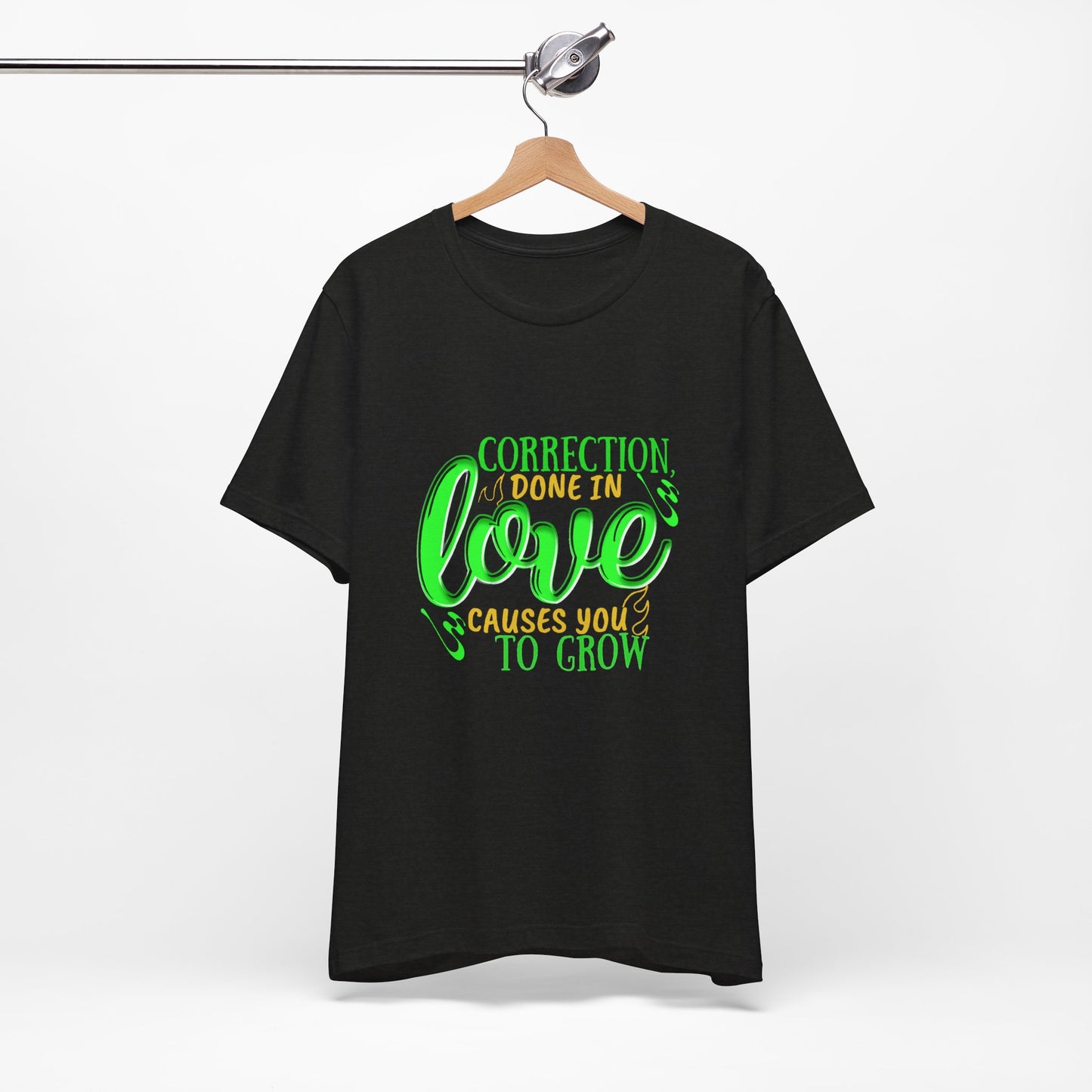 Correction Done in Love Short Sleeve Tee - Unisex Love Growth Shirt