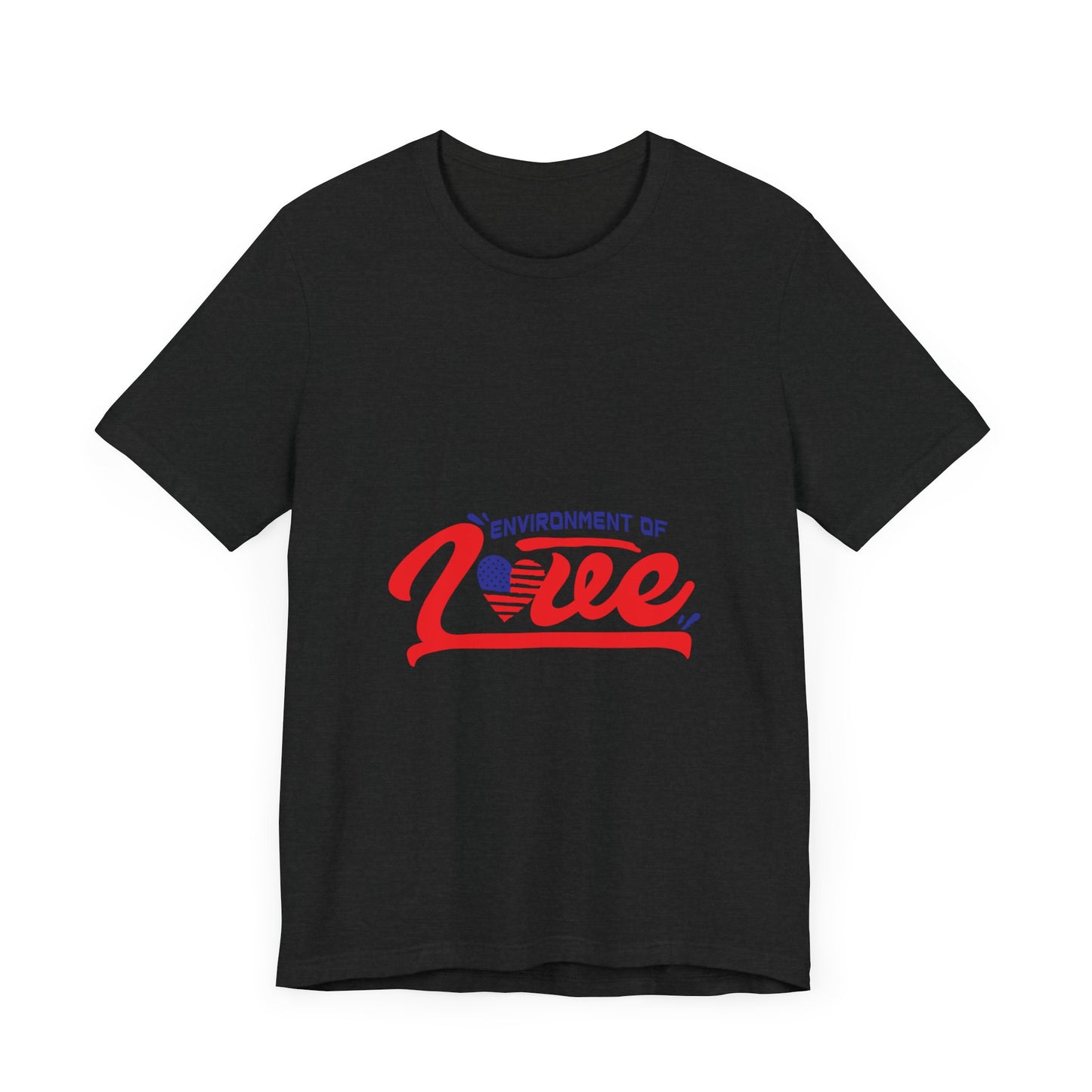 Environment of Love Unisex T-Shirt - Perfect for Celebrations and Everyday Wear