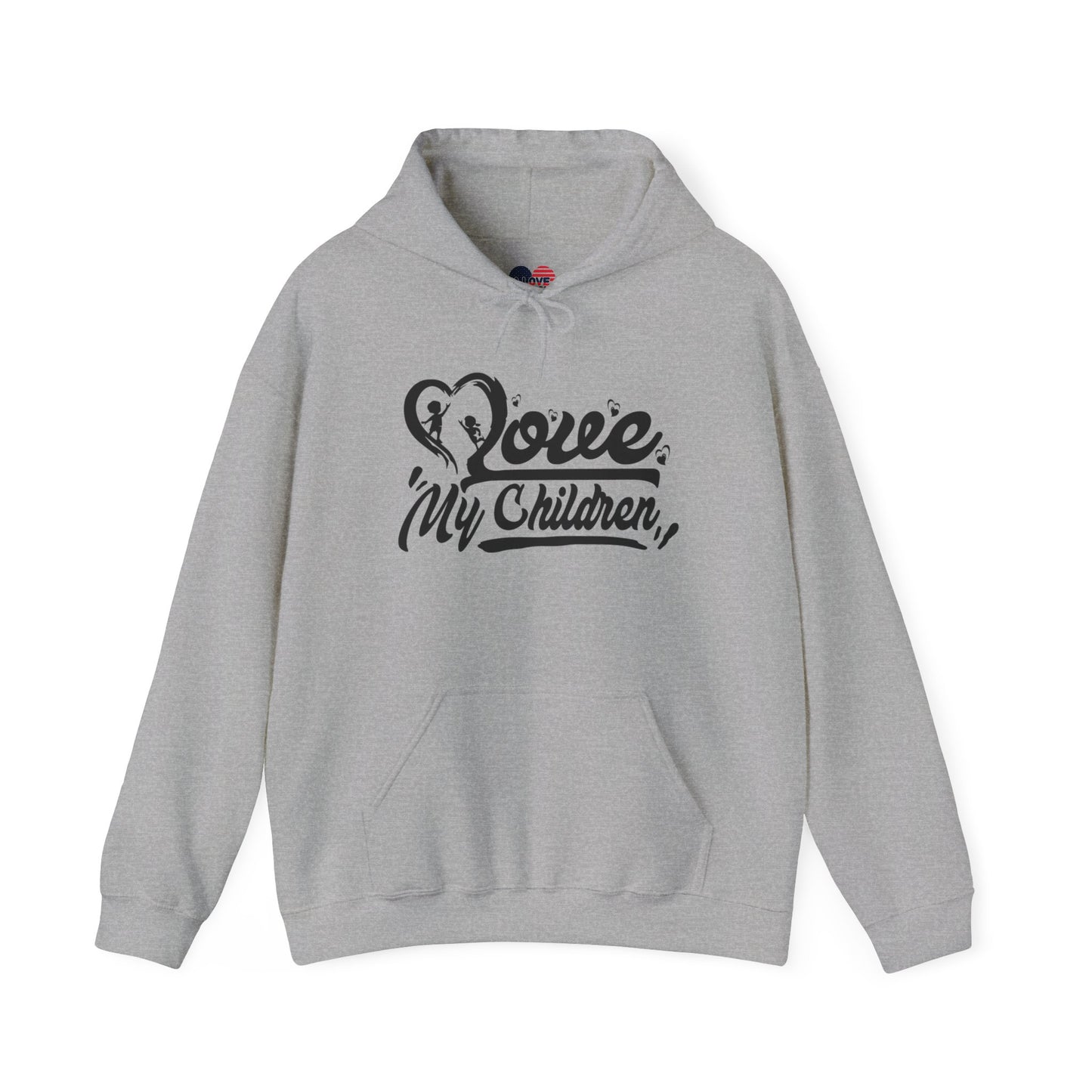 Love my children Hooded Sweatshirt