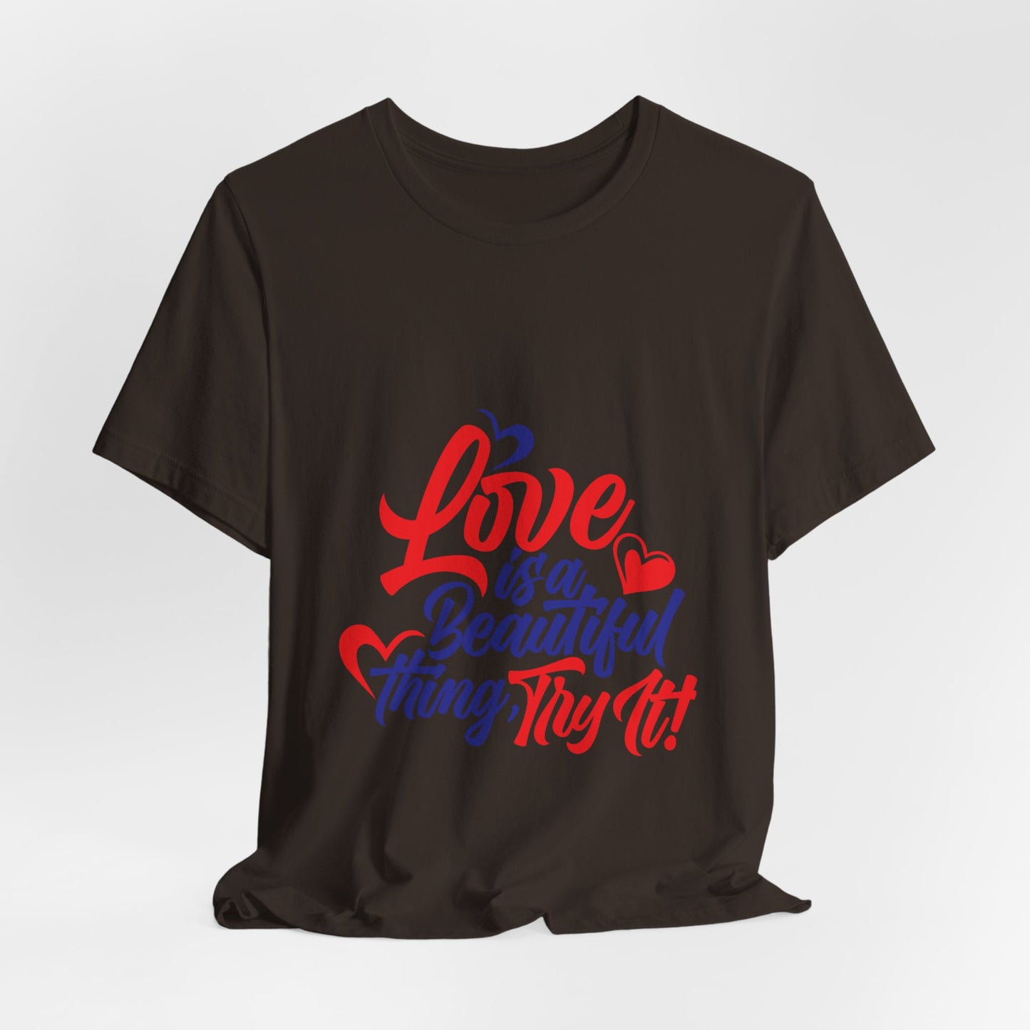 Love is a Beautiful Thing Tee - Unisex Short Sleeve Shirt for All Occasions