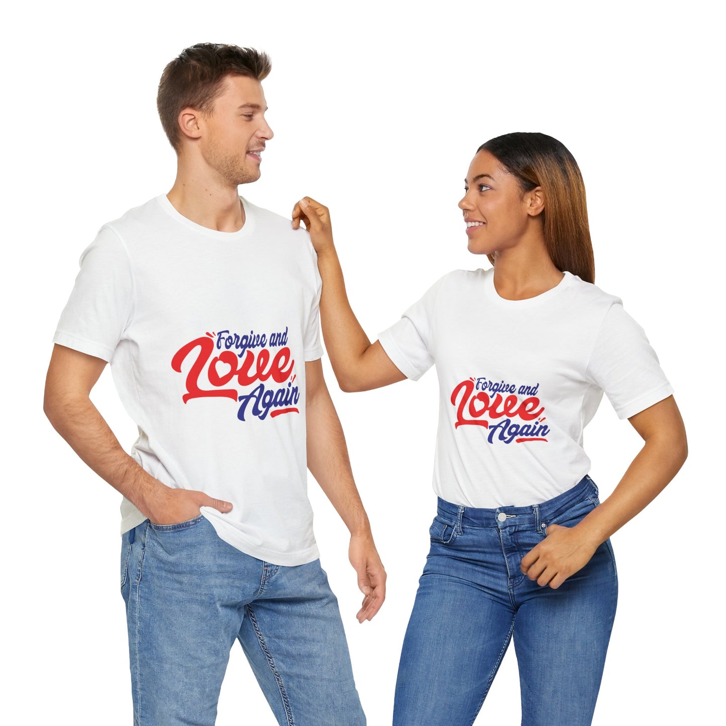 Forgive and Love Again Unisex Tee - Positive Vibes Shirt for Everyday Wear