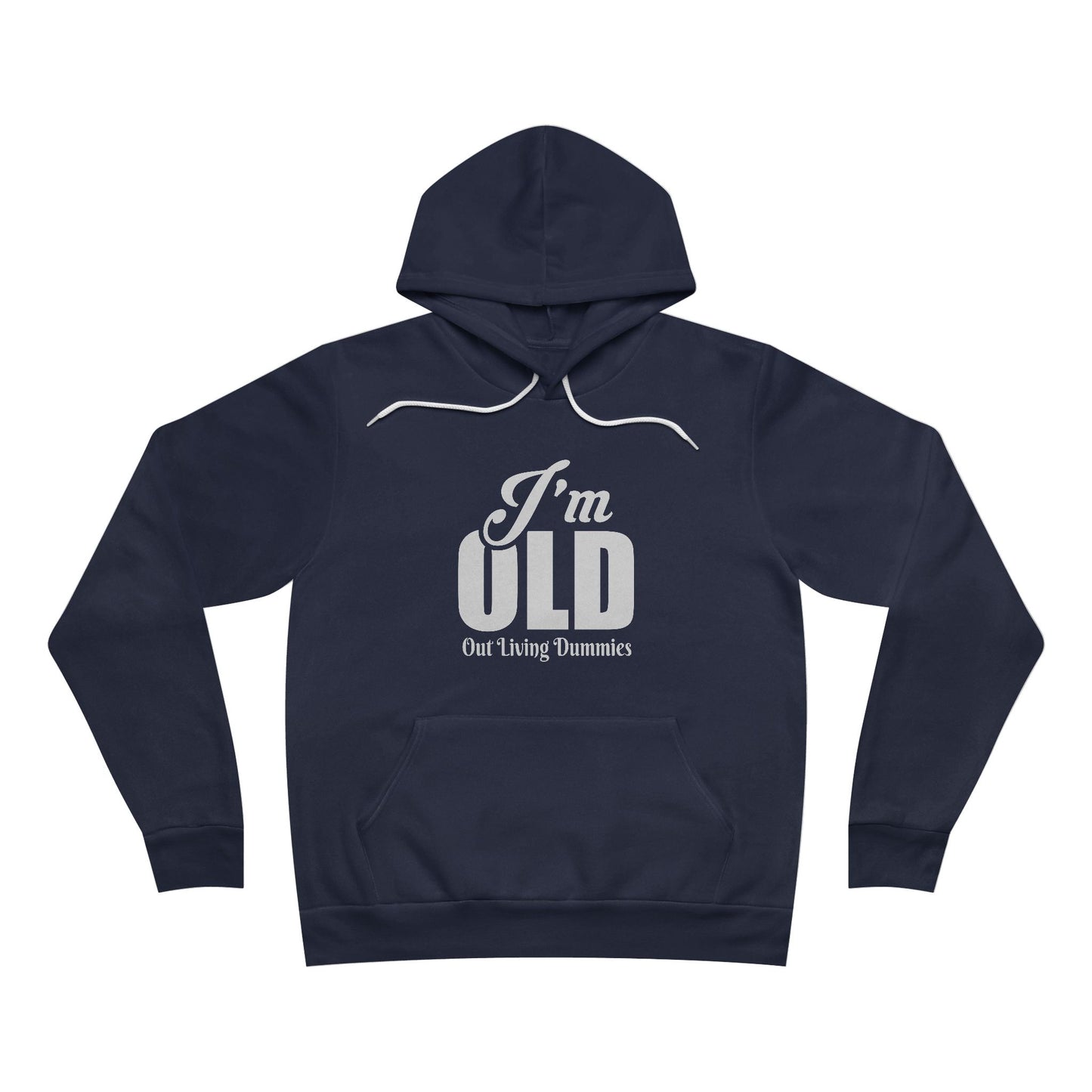 Funny Unisex Hoodie - I'm Old | Perfect Gift for Birthdays and Anniversaries