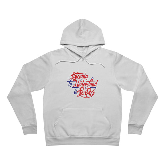 Listening to Understand Unisex Hoodie - Love Theme Pullover