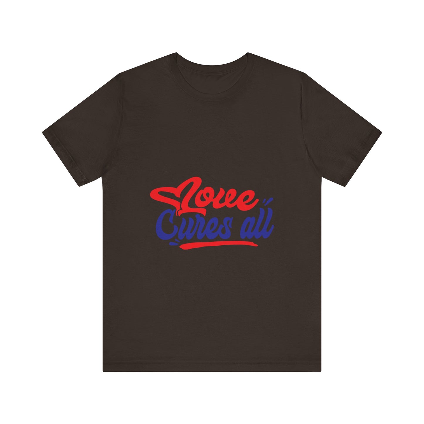 Love Cures All Unisex Tee - Positive Message Shirt for Everyday Wear