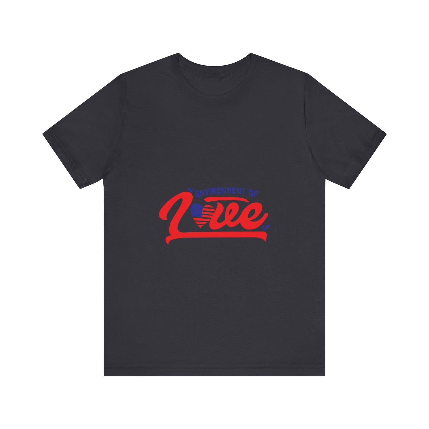 Environment of Love Unisex T-Shirt - Perfect for Celebrations and Everyday Wear