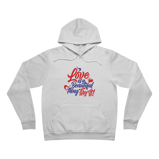 Love is a Beautiful Thing Hoodie - Unisex Pullover for Couples and Celebrations