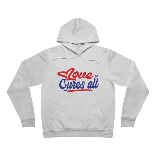 Love Cures All Unisex Pullover Hoodie