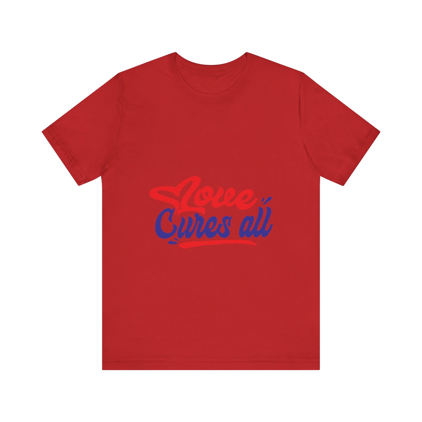 Love Cures All Unisex Tee - Positive Message Shirt for Everyday Wear