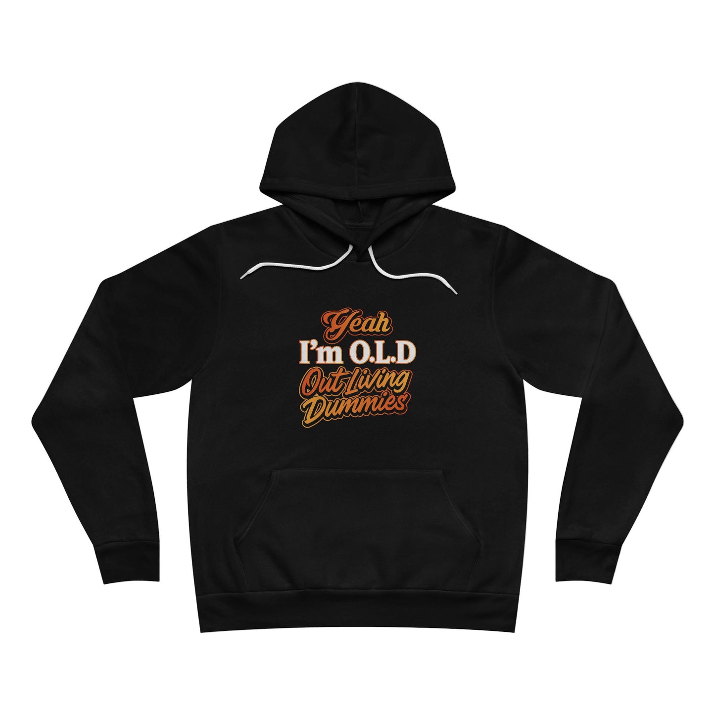 Vintage Style Funny Hoodie - 'Yeah, I'm OLD Outliving Dummies'