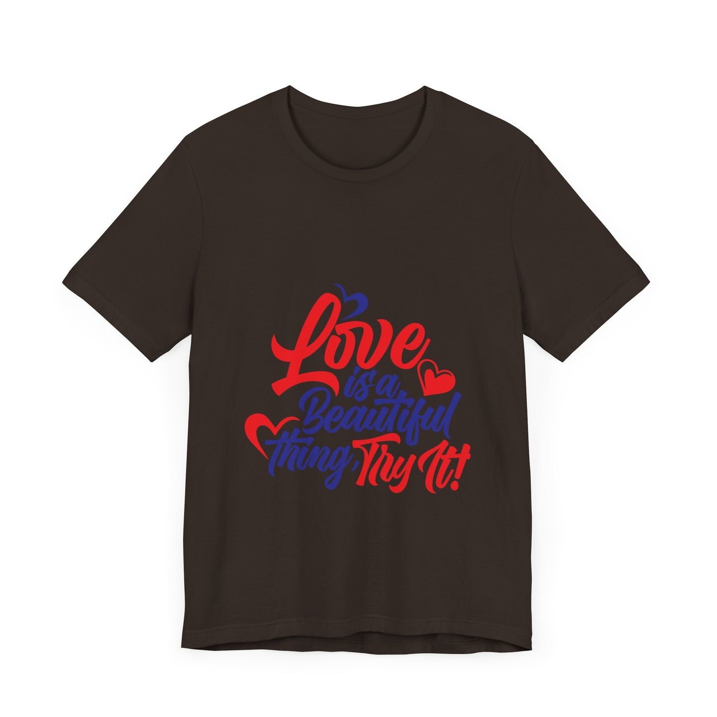 Love is a Beautiful Thing Tee - Unisex Short Sleeve Shirt for All Occasions
