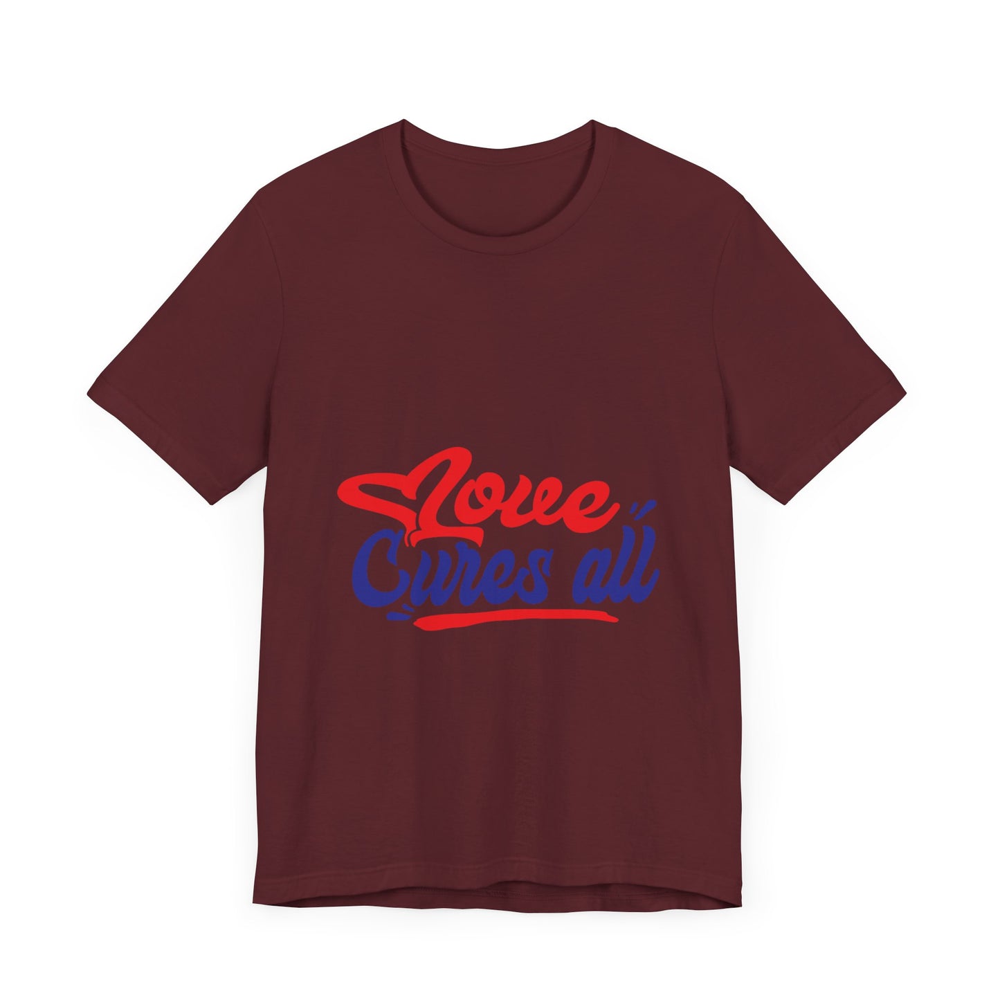 Love Cures All Unisex Tee - Positive Message Shirt for Everyday Wear