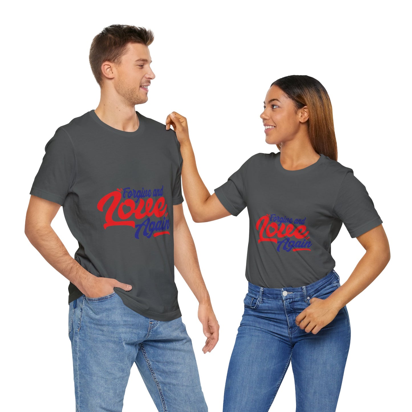 Forgive and Love Again Unisex Tee - Positive Vibes Shirt for Everyday Wear