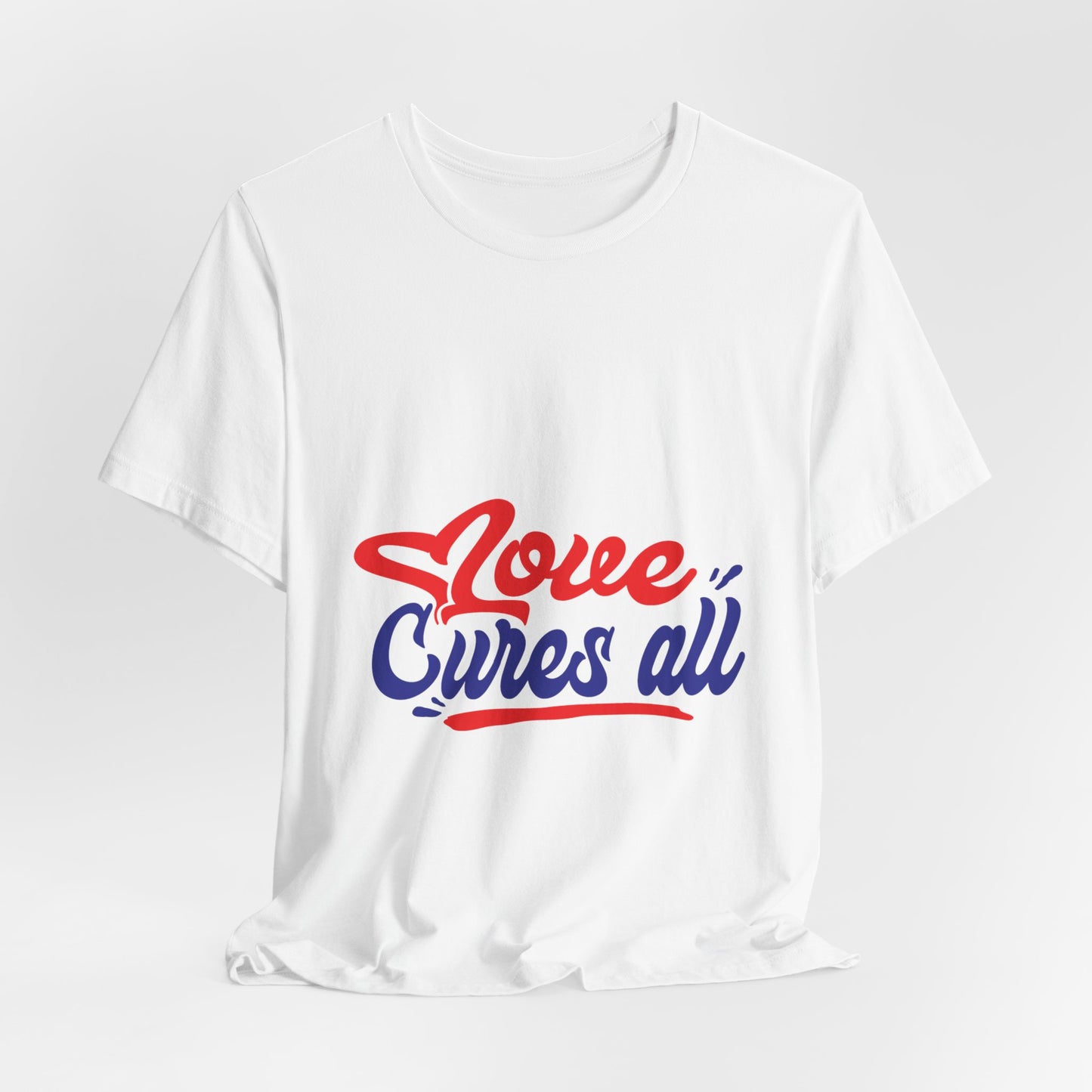 Love Cures All Unisex Tee - Positive Message Shirt for Everyday Wear